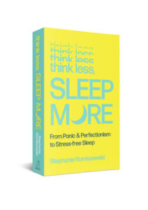 Think Less Sleep More book by Stephanie Romiszewski